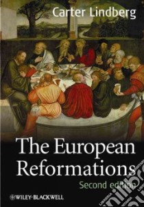 The European Reformations libro in lingua di Lindberg Carter