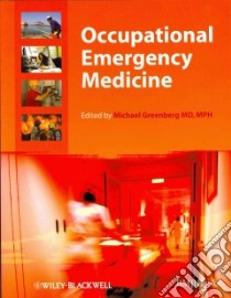 Occupational Emergency Medicine libro in lingua di Greenberg Michael I. M.D. (EDT), Madsen James M. M.D. (EDT)