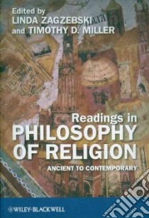 Readings in Philosophy of Religion libro in lingua di Zagzebski Linda (EDT), Miller Timothy D. (EDT)