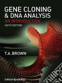 Gene Cloning and DNA Analysis libro in lingua di Brown T. A.