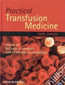 Practical Transfusion Medicine libro in lingua di Murphy Michael F. (EDT), Pamphilon Derwood H. (EDT), Contreras Marcela (FRW)