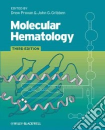 Molecular Hematology libro in lingua di Provan Drew (EDT), Gribben John (EDT)
