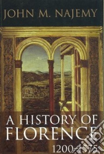 A History of Florence 1200-1575 libro in lingua di Najemy John M.