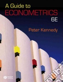 A Guide to Econometrics libro in lingua di Kennedy Peter