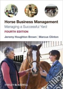 Horse Business Management libro in lingua di Brown Jeremy Houghton, Clinton Marcus