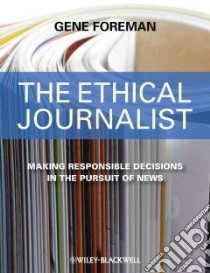 The Ethical Journalist libro in lingua di Foreman Gene