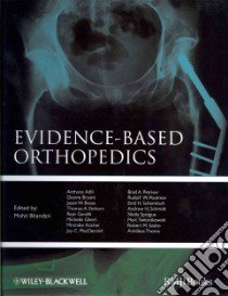 Evidence-Based Orthopedics libro in lingua di Bhandari Mohit (EDT), Adili Anthony (EDT), Bryant Dianne (EDT), Busse Jason W. (EDT), Einhorn Thomas A. (EDT)