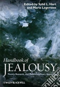 Handbook of Jealousy libro in lingua di Hart Sybil L. (EDT), Legerstee Maria Theresia (EDT)