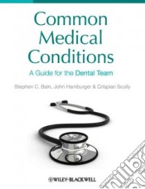 Common Medical Conditions libro in lingua di Bain Stephen C., Hamburger John, Scully Crispian