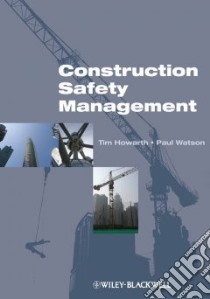 Construction Safety Management libro in lingua di Howarth Tim, Watson Paul