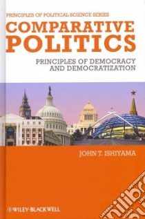 Comparative Politics libro in lingua di Ishiyama John T.