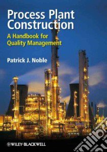 Process Plant Construction libro in lingua di Noble Patrick J.