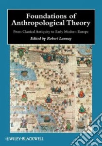 Foundations of Anthropological Theory libro in lingua di Launay Robert (EDT)