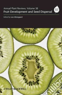 Fruit Development and Seed Dispersal libro in lingua di Ostergaard Lars (EDT)