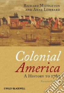 Colonial America libro in lingua di Middleton Richard, Lombard Anne