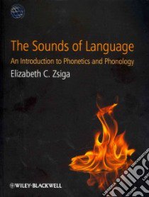 The Sounds of Language libro in lingua di Zsiga Elizabeth C.