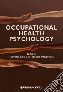 Occupational Health Psychology libro in lingua di Leka Stavroula (EDT), Houdmont Jonathan (EDT)
