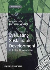 Evaluating Sustainable Development in the Built Environment libro in lingua di Brandon Peter S., Lombardi Patrizia