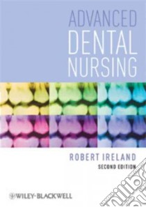 Advanced Dental Nursing libro in lingua di Ireland Robert S. (EDT)