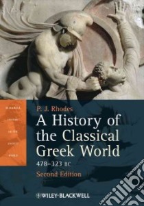 A History of the Classical Greek World libro in lingua di Rhodes P. J.
