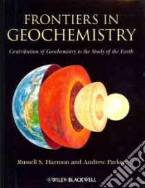 Frontiers in Geochemistry libro in lingua di Russell Harmon