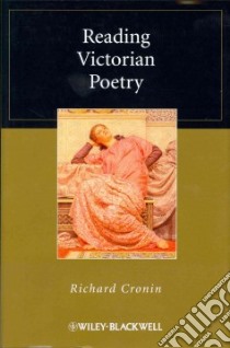 Reading Victorian Poetry libro in lingua di Cronin Richard