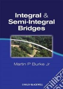 Integral and Semi-Integral Bridges libro in lingua di Burke Martin P. Jr.