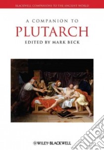 A Companion to Plutarch libro in lingua di Beck Mark (EDT)