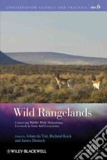 Wild Rangelands libro in lingua di du Toit Johan T. (EDT), Kock Richard (EDT), Deutsch James C. (EDT)
