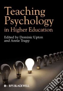 Teaching Psychology in Higher Education libro in lingua di Upton Dominic (EDT), Trapp Annie (EDT)