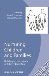 Nurturing Children and Families libro in lingua di Lester Barry M. (EDT), Sparrow Joshua D. M.D. (EDT)