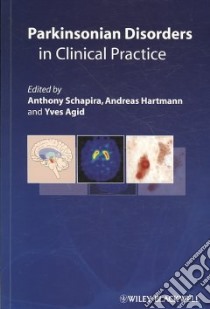 Parkinsonian Disorders in Clinical Practice libro in lingua di Schapira Anthony H. V. M.d. (EDT), Hartmann Andreas (EDT), Agid Yves (EDT)
