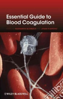Essential Guide to Blood Coagulation libro in lingua di Antovic Jovan P. (EDT), Blomback Margareta (EDT)