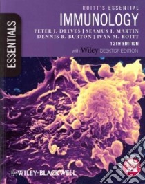 Roitt's Essential Immunology libro in lingua di Delves Peter J., Martin Seamus J., Burton Dennis R., Roitt Ivan M.