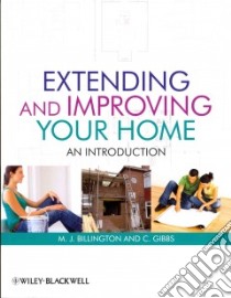 Extending and Improving Your Home libro in lingua di Billington M. J., Gibbs C.