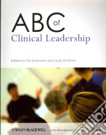 ABC of Clinical Leadership libro in lingua di Swanwick Tim (EDT), Mckimm Judy (EDT)