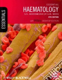 Essential Haematology libro in lingua di Hoffbrand A. V., Moss P. A. H.