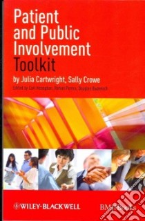 Patient and Public Involvement Toolkit libro in lingua di Cartwright Julia, Crowe Sally, Heneghan Carl (EDT), Perera Rafael (EDT), Badenoch Douglas (EDT)