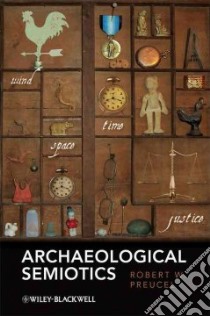 Archaeological Semiotics libro in lingua di Preucel Robert W.