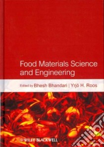 Food Materials Science and Engineering libro in lingua di Bhandari Bhesh (EDT), Roos Yrjo H. (EDT)