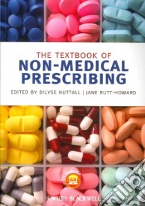 The Textbook of Non-medical Prescribing libro in lingua di Nuttall Dilyse RN (EDT), Rutt-howard Jane (EDT)