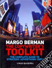 The Copywriter's Toolkit libro in lingua di Berman Margo