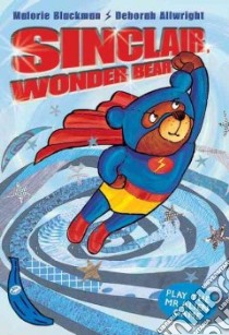 Sinclair the Wonder Bear libro in lingua di Malorie Blackman