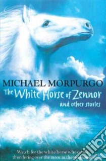 White Horse of Zennor libro in lingua di Michael Morpurgo
