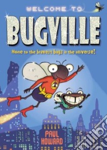 Bugville libro in lingua di Howard Paul