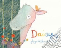 Daisy Plays Hide-and-seek libro in lingua di Sandall Ellie
