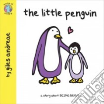 The Little Penguin libro in lingua di Andreae Giles, Cronin Janet (ILT)