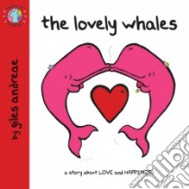 Lovely Whales libro in lingua di Giles Andreae