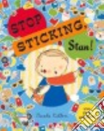 Stop Sticking, Stan! libro in lingua di Killen Nicola