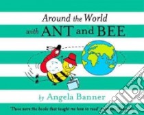 Around the World With Ant and Bee libro in lingua di Banner Angela